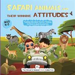 Safari Animals and their Winning Attitudes cover image