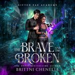 The Brave & the Broken cover image