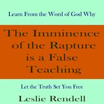 The Imminence of the Rapture Is a False Teaching cover image