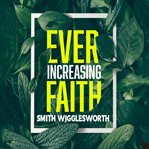 Ever-Increasing Faith : Increasing Faith cover image