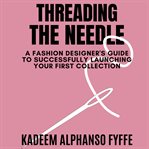 Threading the Needle cover image