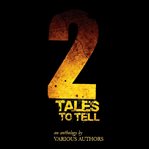 2 tales to tell cover image