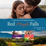 Red Maple Falls Series Bundle : Books #10-11. Red Maple Falls cover image