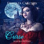 Curse : Rose Red Retold cover image