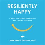 Resiliently Happy cover image