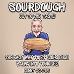 Sourdough: Cut to the Taste! : Cut to the Taste! cover image