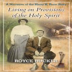 Living on Provisions of the Holy Spirit cover image