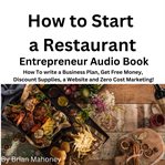 How to Start a Restaurant Entrepreneur Audio Book cover image