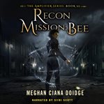 Recon Mission: Bee : Bee cover image