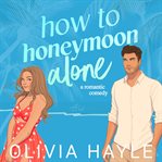 How to Honeymoon Alone cover image