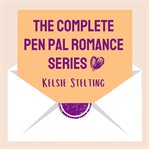 The Complete Pen Pal Romance Series cover image