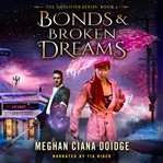 Bonds and Broken Dreams cover image