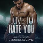 Love to Hate You cover image