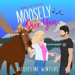 Moosely Over You cover image