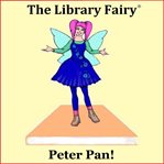 Peter Pan : The Classic Story Brought to Life! cover image