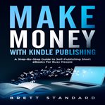 Make Money With Kindle Publishing cover image