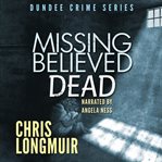 Missing Believed Dead cover image
