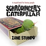 Schrödinger's Caterpillar cover image