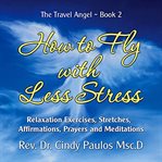 How to Fly With Less Stress cover image