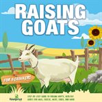 Raising Goats for Beginners cover image