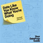 Date Like You Know What You're Doing cover image