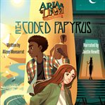 The Coded Papyrus : Aria & Liam cover image