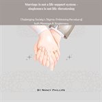 Marriage Is Not a Life Support System : Singleness Is Not Life. Threatening cover image