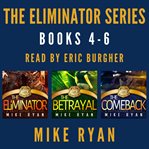 The eliminator series : Books #4-6 cover image