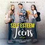 Self Esteem for Teens cover image