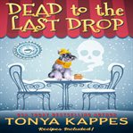 Dead to the Last Drop cover image
