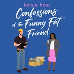 Confessions of the Funny Fat Friend cover image