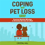 Coping With Pet Loss Grief cover image