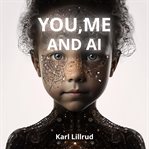 You, Me and A.I cover image