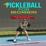 Pickleball for Beginners cover image