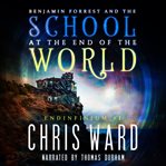 Benjamin forrest and the school at the end of the world cover image