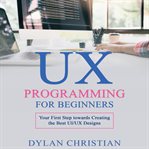 UX Programming for Beginners cover image