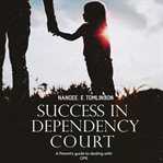 Success in Dependency Court cover image