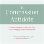 The compassion antidote cover image