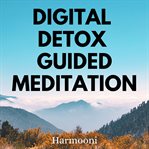 Digital Detox Guided Meditation cover image