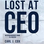 Lost At CEO cover image