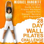 28 Day Wall Pilates Challenge cover image