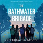 The Bathwater Brigade cover image