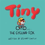 Tiny, the Cycling Fox cover image