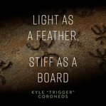 Light as a Feather, Stiff as a Board cover image