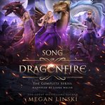 Song of Dragonfire : The Complete Series. Song of Dragonfire cover image