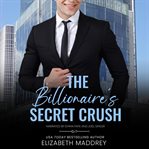 The billionaire's secret crush cover image