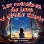 Les aventures de Luna et l'étoile filante cover image