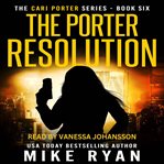 The Porter Resolution cover image