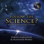 Follow the Science? cover image