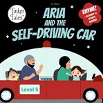 Aria and the Self-Driving Car: Playful Rhyming Picture Book about Autonomous Cars cover image